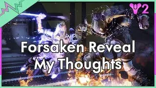Destiny 2 Forsaken Reveal - My Thoughts so Far
