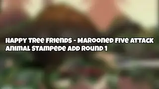 Happy Tree Friends - Marooned Five Attack Animal Stampede Add Round 1