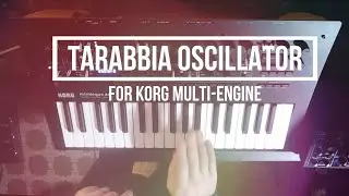 Tarabbia Oscillator for Korg's Multi-Engine (Minilogue XD, Prologue, NTS-1 synthesizers)