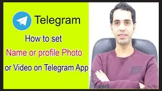 How to Set Your Name, Profile Photo or Video on Telegram App