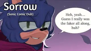 Sorrow (Sonic Comic Dub)