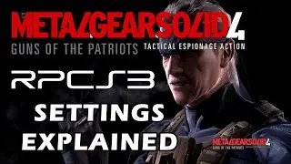 Metal Gear Solid 4 on RPCS3 - Settings Explained (2020)