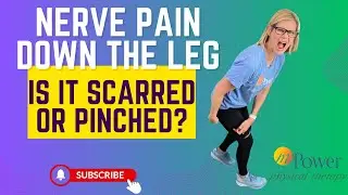 Nerve Pain down the Leg, Is it Scarred or Pinched? Learn How to Tell..