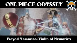 One Piece Odyssey Gameplay | Frayed Memory | Violin of Memories