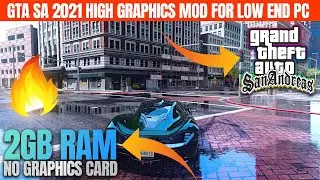 GTA San Andreas: 2021 (Very High Graphics) Mod For Low End PC 2GB Ram No Graphics Card