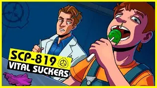 SCP-819 | Vital Suckers (SCP Orientation)