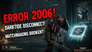 Darktide Matchmaking Broken? Error 2006 & Hub Walkthrough