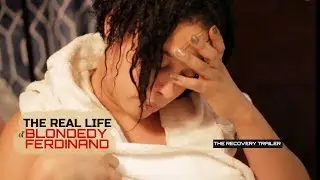 The Real Life of Blondedy Ferdinand | Episode 2 (The Recovery) Trailer