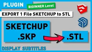 EXPORT 1 Sketchup File to STL for 3D Printing - Free Tutorial - Convert