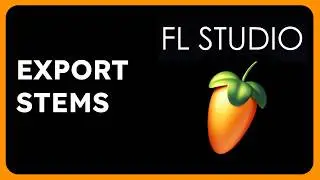 How to Export Stems in FL STUDIO