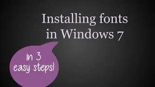 How to Install a Font Using Windows 7