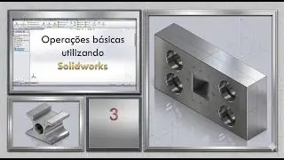 3 - Como criar desenhos basicos no solidworks.