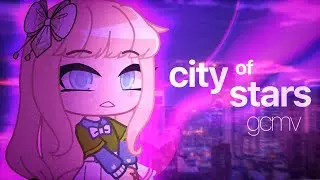 city of stars gcmv // jakethewolf