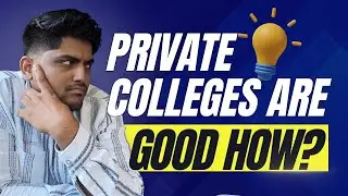 Make and Break your career in Private College
