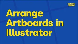 How to Arrange Your Artboards in 