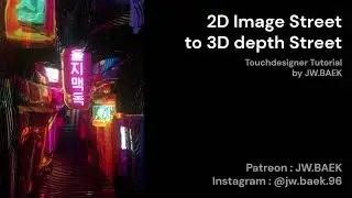 Touchdesigner Tutorial : How to make 2D Image Street to 3D depth Street