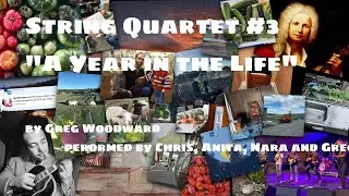 String Quartet #3 - "A Year in the Life" (featuring Chris, Anita and Nara)