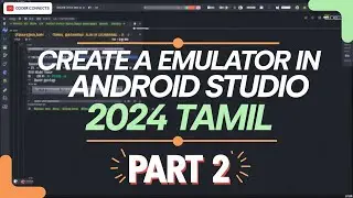 How To Create a Emulator in Android Studio Tamil 2024 - Part 2 👍