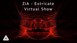 ⟁ ZiA - Extricate (Virtual Light Show) ⟁