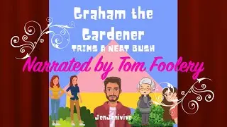 Graham the Gardener Trims a Neat Bush