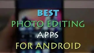 Best Photo Editing Apps | Forever | Top 10 | TeQdroiD