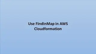 How to use FindInMap in AWS Cloudformation
