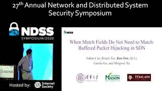 NDSS 2020 When Match Fields Do Not Need to Match: Buffered Packets Hijacking in SDN