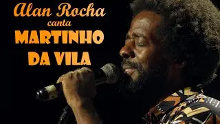 Alan Rocha canta Martinho da Vila