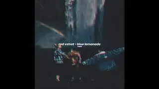 red velvet - blue lemonade (slowed down)