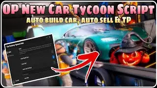 *OP New Car Factory Tycoon Script | Auto Build Car, Auto Sell TP | Free & Keyless | No Linkvertise