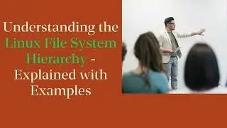 Linux File System and Linux Directories  Explained with Example
