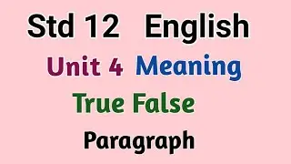 Std 12 English unit 4 true or false, nearest meaning, fill in the blanks, forum tutorials