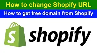 How to get Shopify free domain | How to edit Shopify URL | Free Domain for Shopify store