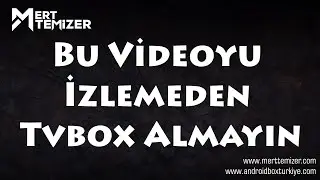Bu Videoyu İzlemeden Tvbox Almayın! En İyi Tvboxlar