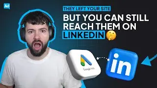 Unlock the POWER of Google Ads Audiences for LinkedIn Retargeting