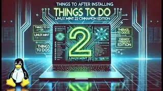 10 Things to Do After Installing Linux Mint 22 Cinnamon Edition (Beginner's Guide)