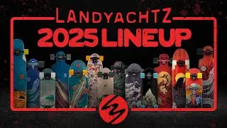 2025 Landyachtz Lineup - Full Run Through