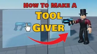 How to Make a TOOL GIVER on ROBLOX in 2023