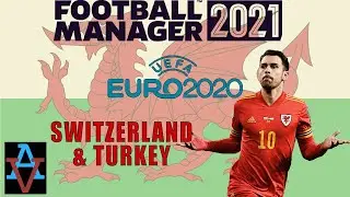 FM21: EURO 2020 - OUR TOURNAMENT BEGINS! Wales - Football Manager 2021 Let's Play