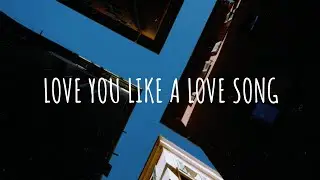 love you like a love song (slowed and reverb) - selena gomez & the scene