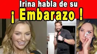 Irina ¡ HABLA DE SU EMBARAZO ! con Gabriel Soto (VIDEO)