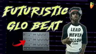 How to make FUTURISTIC Glo Beats for Chief Keef (2013 - 2014)