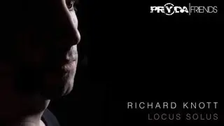 Richard Knott - Locus Solus (Pryda Friends) [Released 05.11.12]
