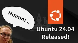 Ubuntu 24.04 Released | Best Features and 1 Big Problem