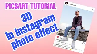 PICSART TUTORIAL ~ Editing 3D Instagram photo effect