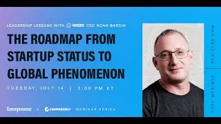 Waze CEO Shares Roadmap from Startup to Global Phenomenon