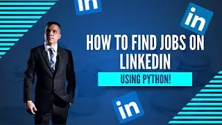 HOW TO FIND JOBS ON LINKEDIN USING PYTHON