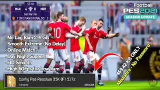 CONFIG PES 2021 MOBILE NO LAG RESOLUTION 35K | HOW TO OVERCOME LAG PES 2021 MOBILE UPDATE V5.7.0