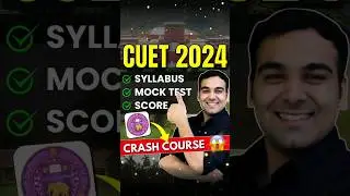 CUET 2024 Free Crash Course 🥳🔥 