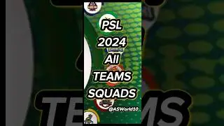 PSL 2024 All Teams Complete SQUADS 